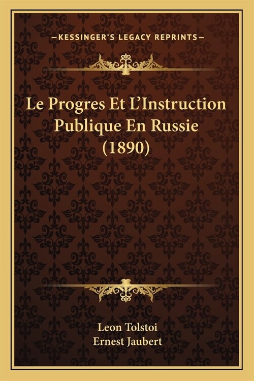 Le Progres Et LInstruction Publique En Russie (1890) (Paperback)