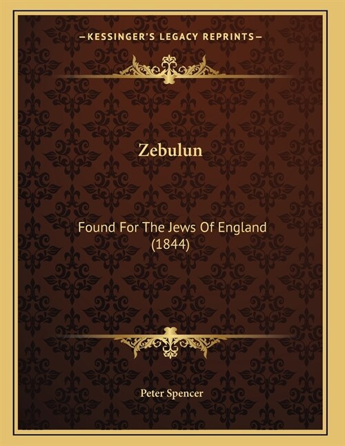 Zebulun: Found For The Jews Of England (1844) (Paperback)