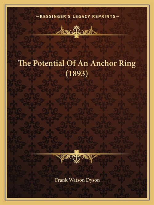 The Potential Of An Anchor Ring (1893) (Paperback)