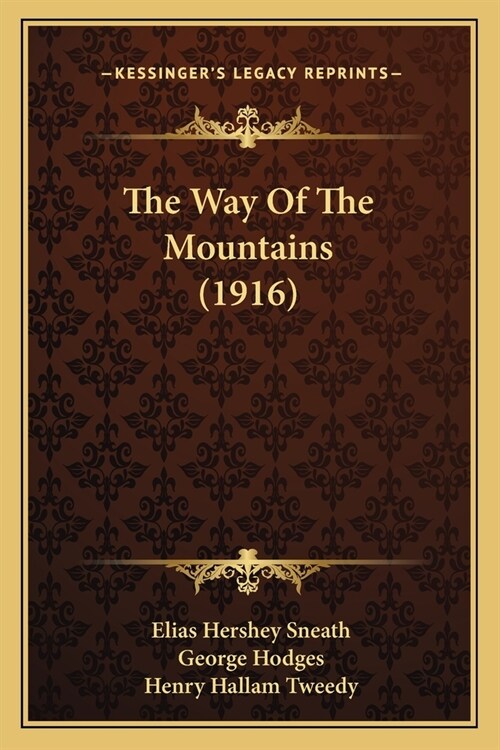 The Way Of The Mountains (1916) (Paperback)