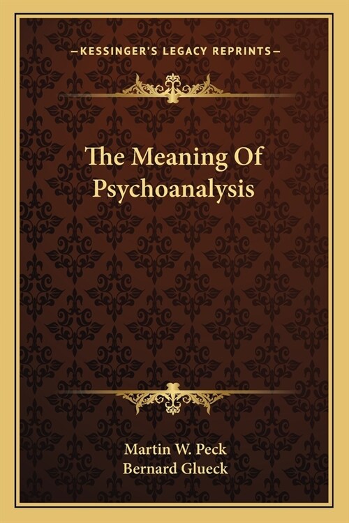 The Meaning Of Psychoanalysis (Paperback)