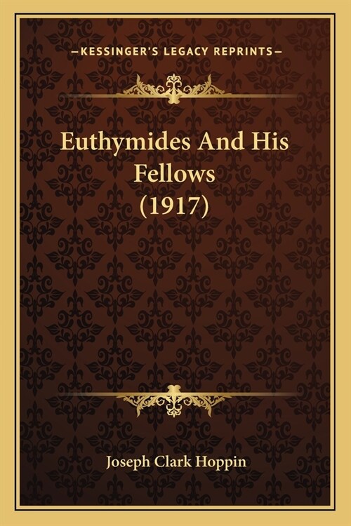 Euthymides And His Fellows (1917) (Paperback)