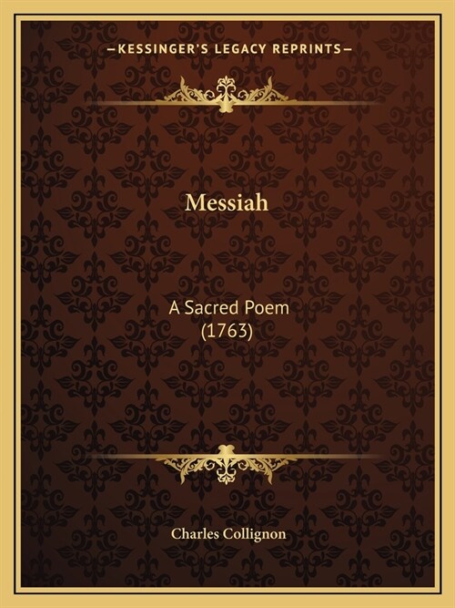 Messiah: A Sacred Poem (1763) (Paperback)