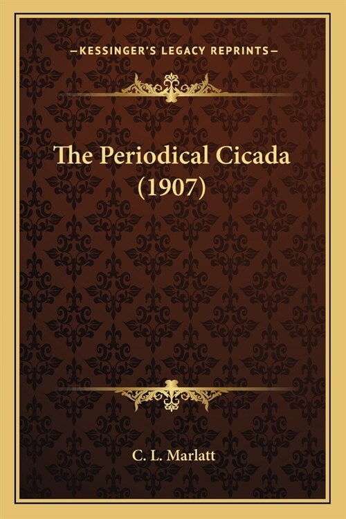 The Periodical Cicada (1907) (Paperback)