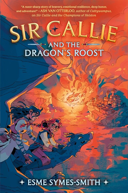 Sir Callie and the Dragons Roost (Paperback)