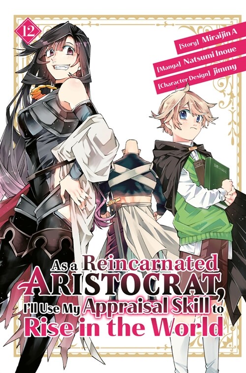 As a Reincarnated Aristocrat, Ill Use My Appraisal Skill to Rise in the World 12 (Manga) (Paperback)