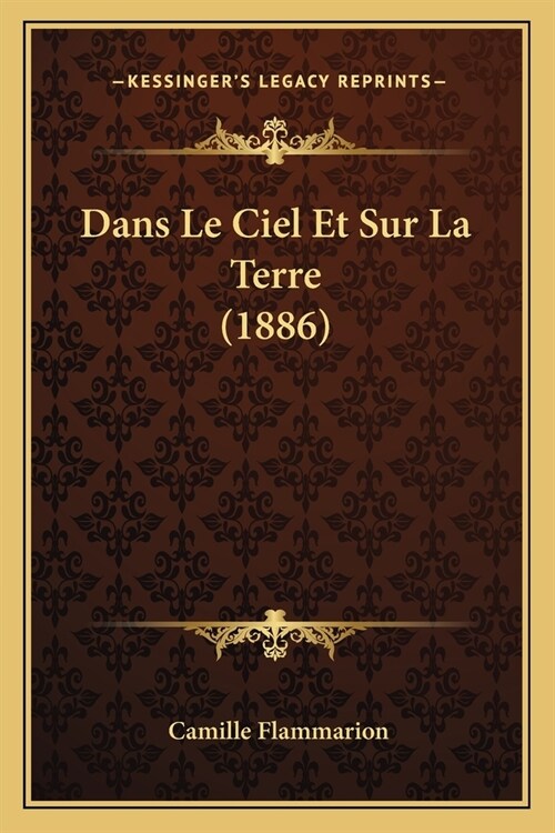 Dans Le Ciel Et Sur La Terre (1886) (Paperback)