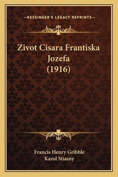 Zivot Cisara Frantiska Jozefa (1916) (Paperback)