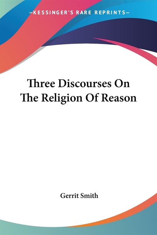 Three Discourses On The Religion Of Reason (Paperback)