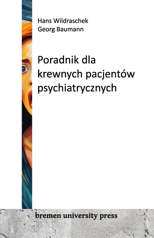 Poradnik dla krewnych pacjent? psychiatrycznych (Paperback)