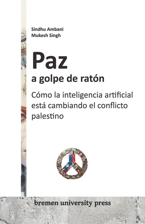 Paz a golpe de rat?: C?o la inteligencia artificial est?cambiando el conflicto palestino (Paperback)