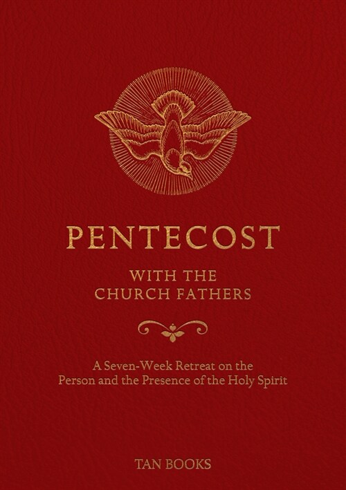 Pentecost with the Church Fathers: A Seven-Week Retreat on the Person and Presence of the Holy Spirit (Imitation Leather)