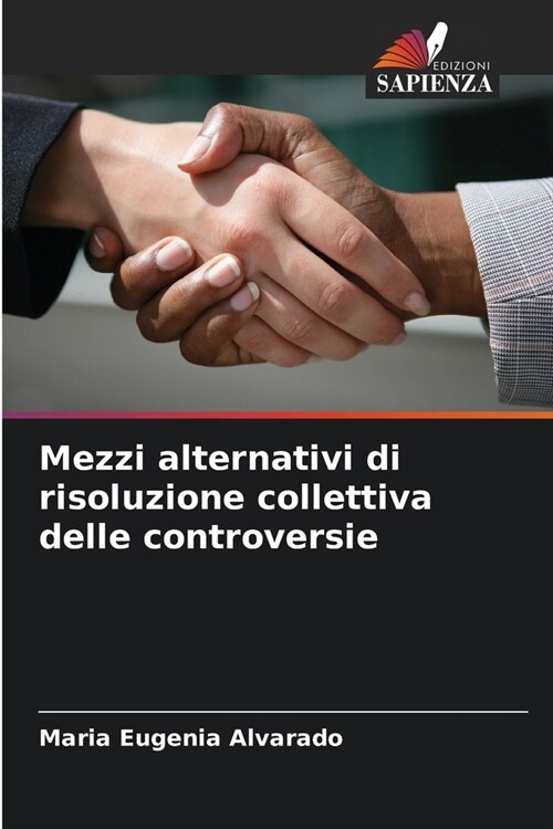 Mezzi alternativi di risoluzione collettiva delle controversie (Paperback)