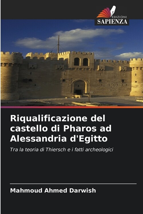 Riqualificazione del castello di Pharos ad Alessandria dEgitto (Paperback)