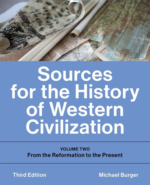 Sources for the History of Western Civilization: Volume Two: From the Reformation to the Present, Third Edition (Paperback, 3)
