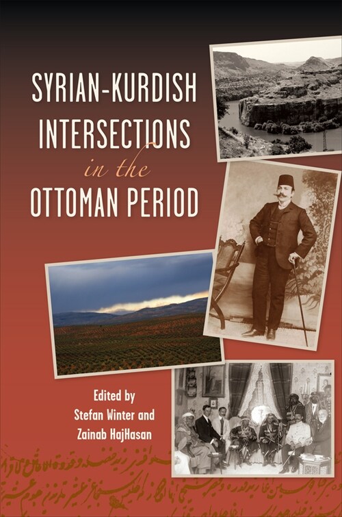 Syrian-Kurdish Intersections in the Ottoman Period (Hardcover)