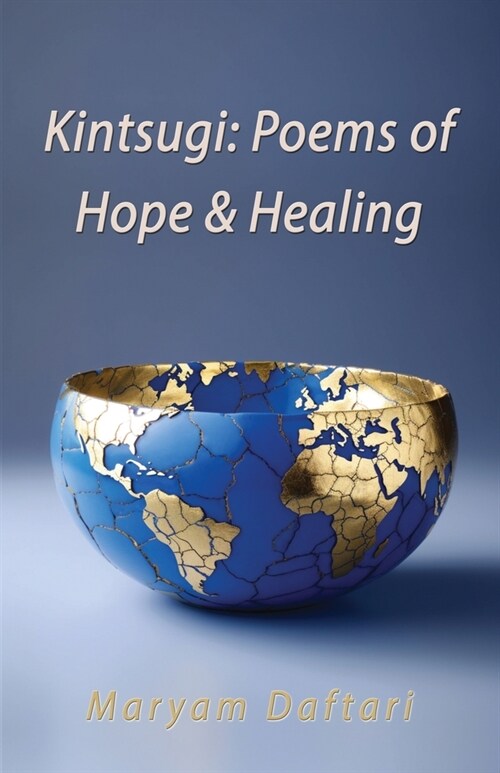 Kintsugi: Poems of Hope & Healing (Paperback)