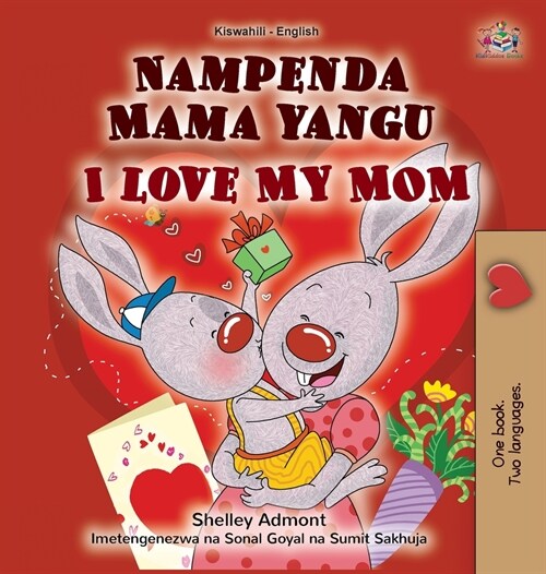 I Love My Mom (Swahili English Bilingual Childrens Book) (Hardcover)