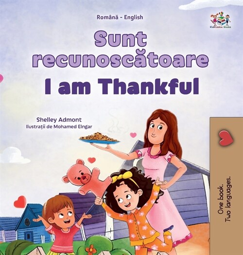 I am Thankful (Romanian English Bilingual Childrens Book) (Hardcover)