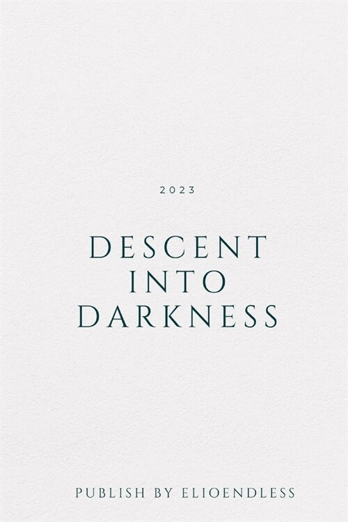 Descent into Darkness (Paperback)