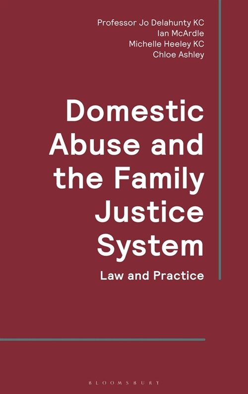 Domestic Abuse and the Family Justice System: Law and Practice (Paperback)