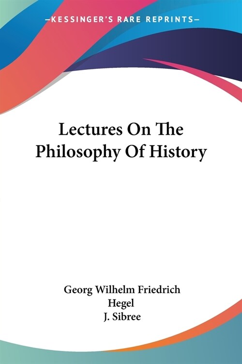 Lectures On The Philosophy Of History (Paperback)