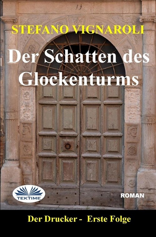 Der Schatten des Glockenturms: Der Drucker-Erste Episode-Zweite Auflage (Paperback)