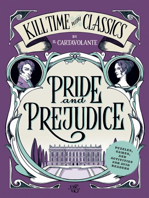 Pride and Prejudice: Puzzles, Games, and Activities for Literary Enthusiasts (Paperback)