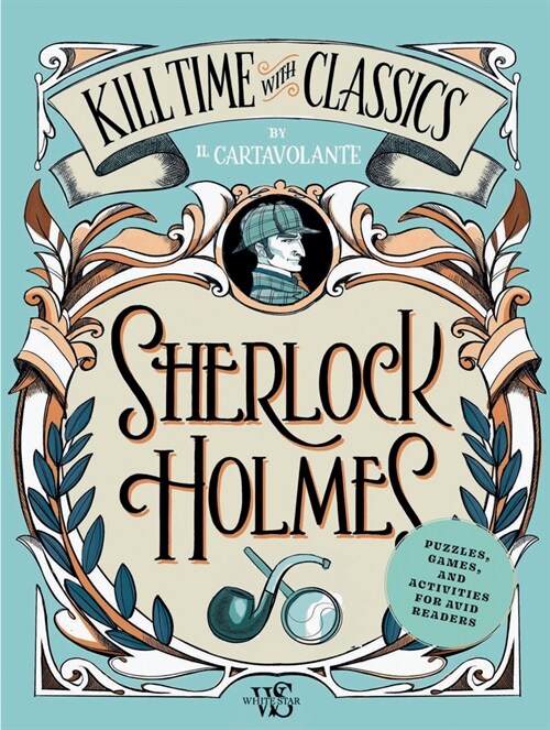 Sherlock Holmes: Puzzles, Games and Activities for Literary Enthusiasts (Paperback)