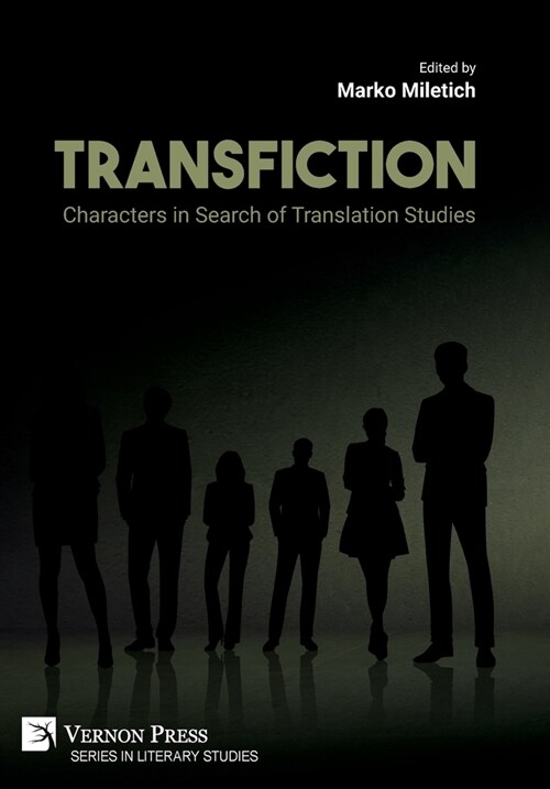 Transfiction: Characters in Search of Translation Studies (Hardcover)