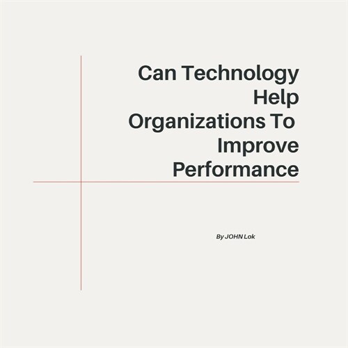 Can Technology Help Organizations To (Paperback)