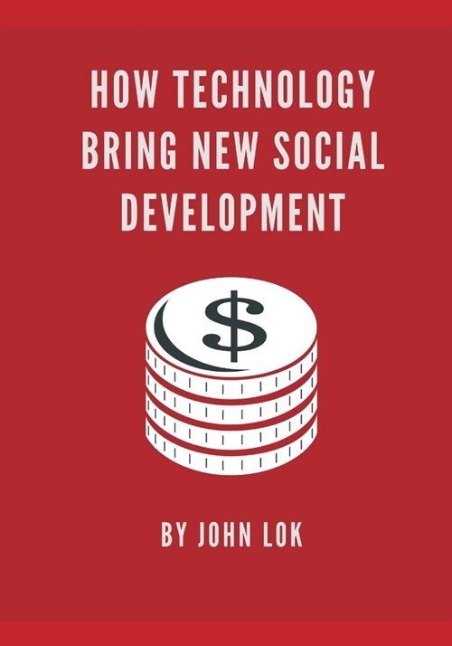 How Technology Bring New Social Development (Paperback)