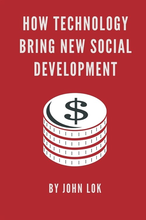 How Technology Bring New Social Development (Hardcover)