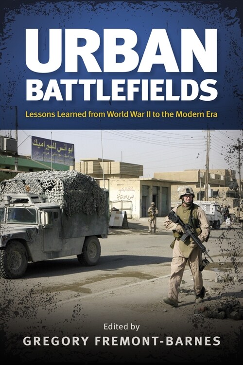 Urban Battlefields: Lessons Learned from World War II to the Modern Era (Hardcover)