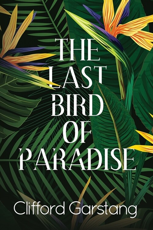 The Last Bird of Paradise (Paperback)