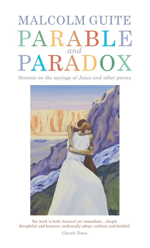 Parable and Paradox: Sonnets on the Sayings of Jesus and Other Poems (Hardcover)
