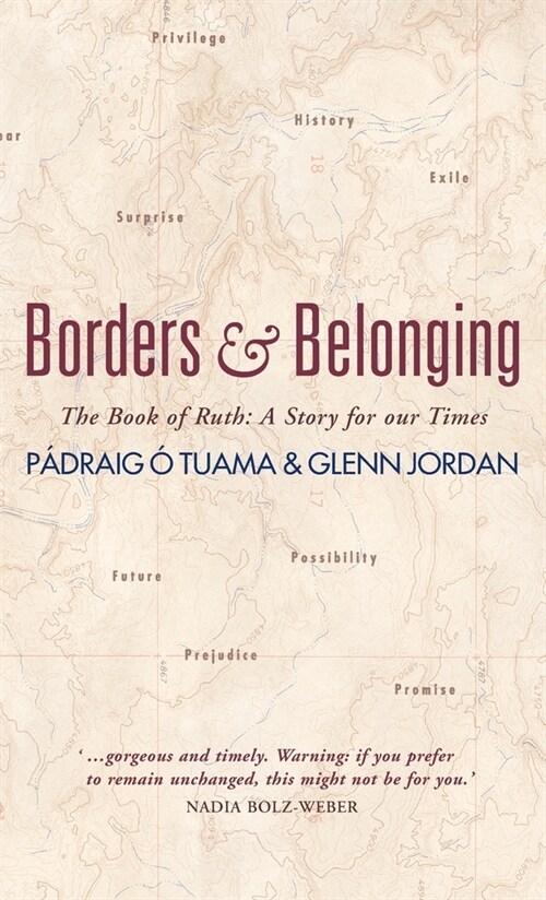 Borders and Belonging: The Book of Ruth: A story for our times (Hardcover)