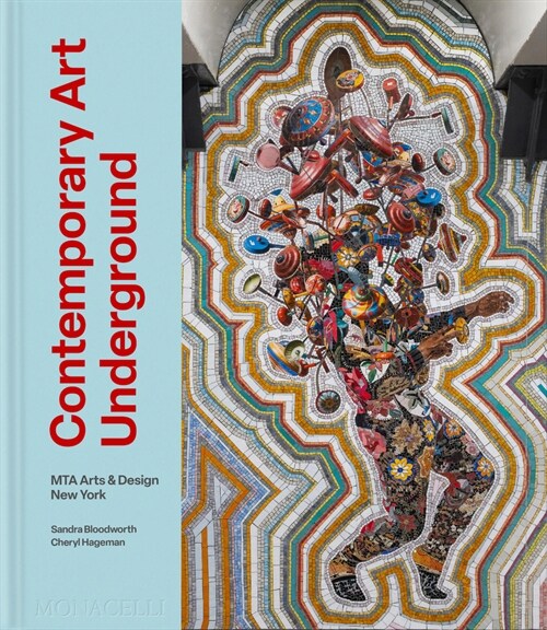 Contemporary Art Underground: Mta Arts & Design New York (Hardcover)