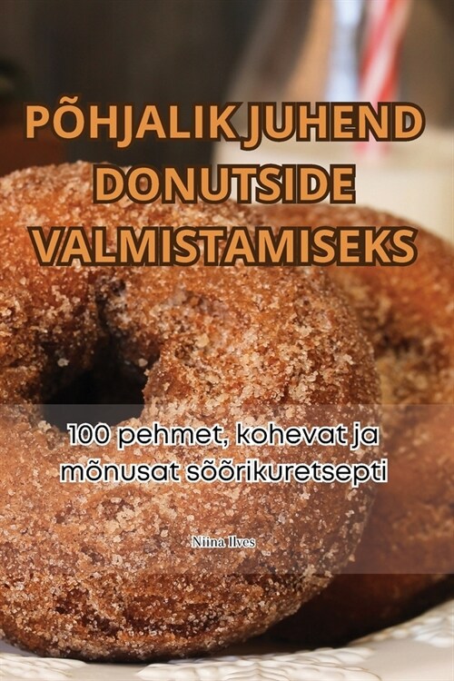 P?jalik Juhend Donutside Valmistamiseks (Paperback)