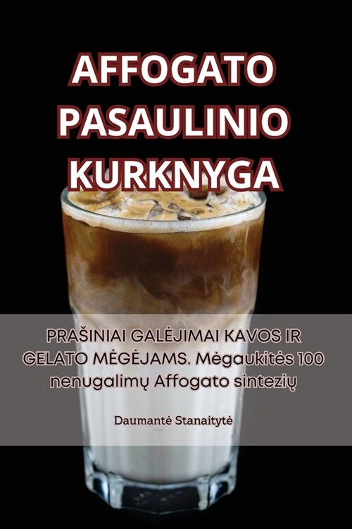 Affogato Pasaulinio Kurknyga (Paperback)