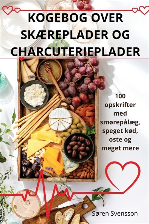 Kogebog Over Sk?eplader Og Charcuterieplader (Paperback)