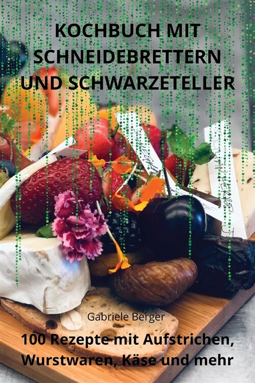 Kochbuch Mit Schneidebrettern Und Schwarzeteller (Paperback)