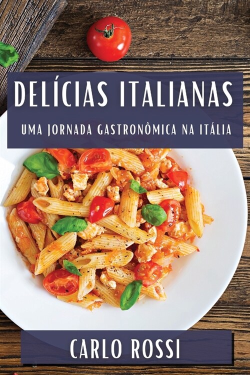 Del?ias Italianas: Uma Jornada Gastron?ica na It?ia (Paperback)