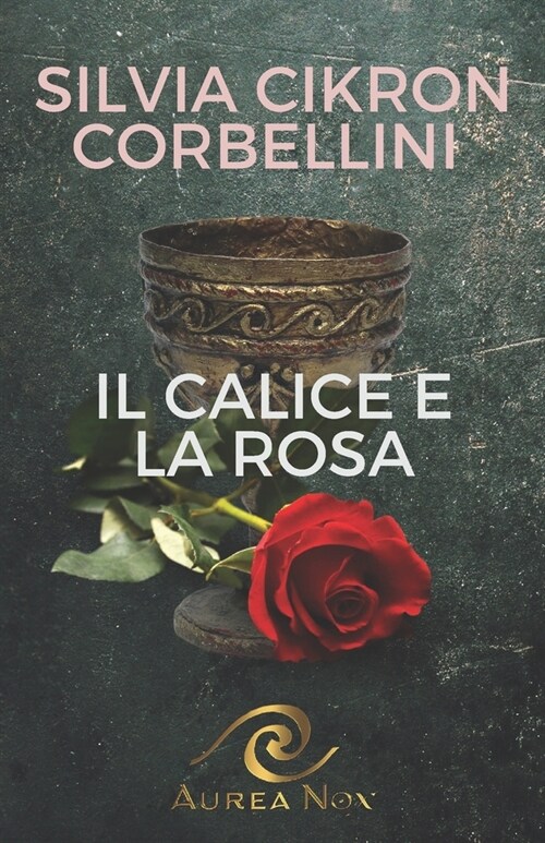 Il Calice e la Rosa (Paperback)