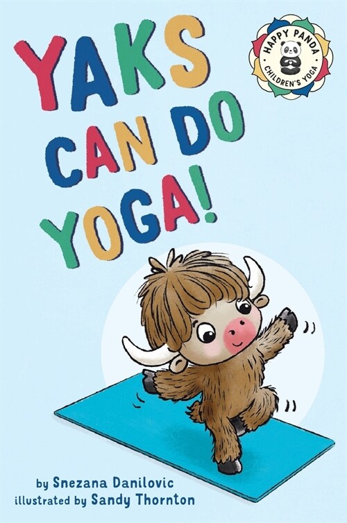 Yaks Can Do Yoga!: A story about yoga, friendship and mindfulness (Hardcover)