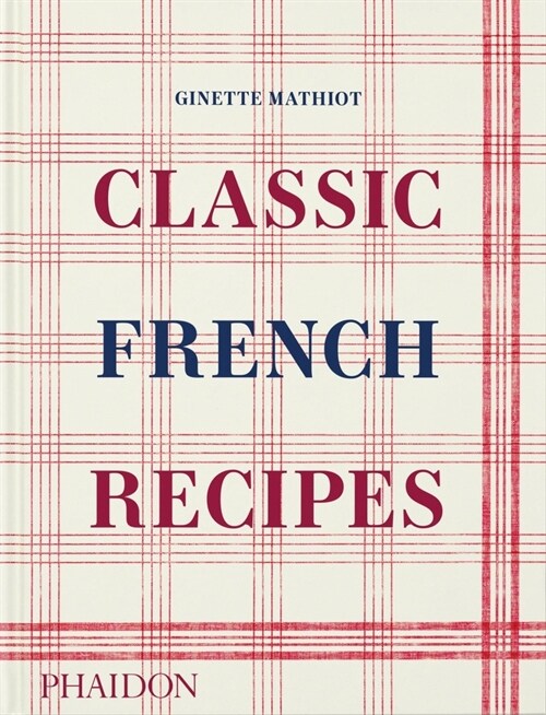 Classic French Recipes (Hardcover)