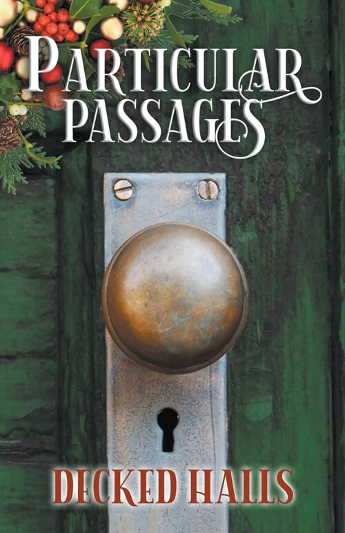 Particular Passages: Decked Halls (Paperback)