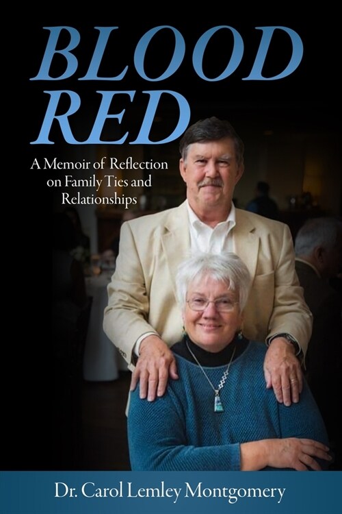 Blood Red - A Memoir of Reflection on Family Ties and Relationships (Paperback)