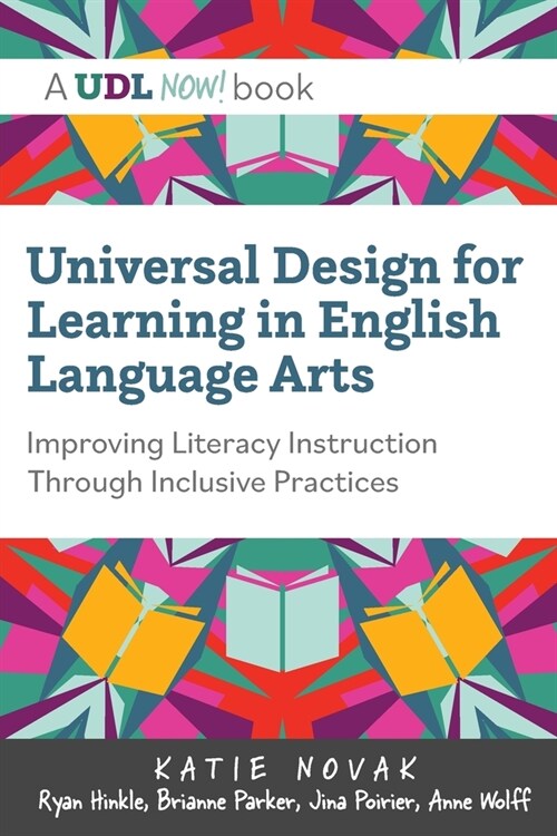 Universal Design for Learning in English Language Arts: Improving Literacy Instruction Through Inclusive Practices (Paperback)