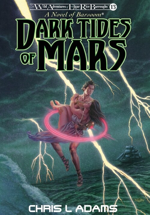 Dark Tides of Mars: A Novel of Barsoom (The Wild Adventures of Edgar Rice Burroughs, Book 13) (Hardcover)